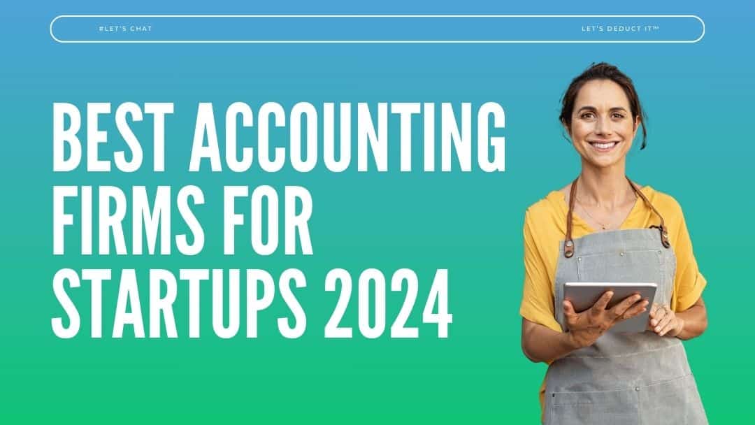 Best Accounting Firms for Startups: Your Ultimate Guide